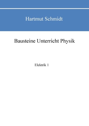 Bausteine Unterricht Physik von Schmidt,  Hartmut