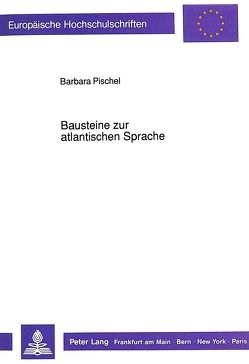Bausteine zur atlantischen Sprache von Pischel,  Barbara