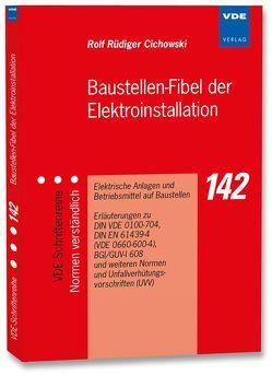 Baustellen-Fibel der Elektroinstallation von Cichowski,  Rolf Rüdiger