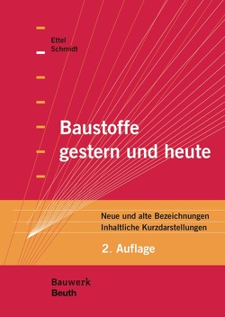 Baustoffe gestern und heute – Buch mit E-Book von Ettel,  Wolf-Peter, Schmidt,  Detlef