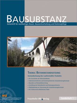 BAUSUBSTANZ Thema: Betoninstandsetzung. von Amann,  Alexander, Bürkle,  Tobias, Buschbacher,  Guido, Gerdes,  Andreas, Marquardt,  Bettina, Patitz,  Gabriele, Rombach,  Lorena, Rothenhöfer,  Hermann