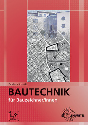Bautechnik für Bauzeichner/-innen von Peschel,  Peter, Schmidt,  Jürgen