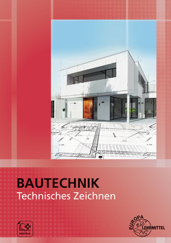 Bautechnik Technisches Zeichnen von Hellmuth,  Michael, Schmidt,  Arne, Vogel,  Volker