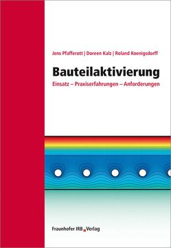 Bauteilaktivierung. von Kalz,  Doreen, Koenigsdorff,  Roland, Pfafferott,  Jens