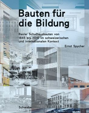 Bauten für die Bildung von Spycher,  Ernst