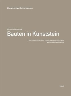 Bauten in Kunststein – Ein kritisches Inventar von Helfenstein,  Heinrich, Stehrenberger,  Katharina
