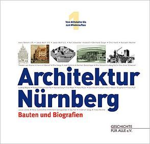 Bauten und Biografien von Schieber,  Martin, Schmidt,  Alexander, Windsheimer,  Bernd
