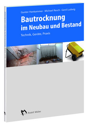 Bautrocknung im Neubau und Bestand – E-Book (PDF) von Boettcher,  Wolfgang, Hankammer,  Gunter, Resch,  Michael