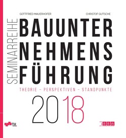 Bauunternehmensführung 2018 von Gutsche,  Christof, Mauerhofer,  Gottfried