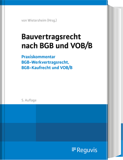 Bauvertragsrecht nach BGB und VOB/B von Berger,  Thomas, Hällßig,  Gert, Koch,  Deborah, Lazos,  Ioannis, May,  Timo, Passarge,  Jens, Schmidt,  Esther, Warnecke,  Kai H., Westphal,  Dina, Wietersheim,  Mark von