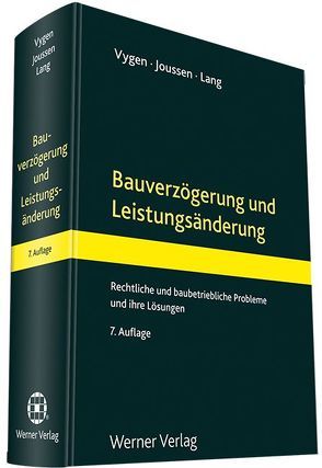 Bauverzögerung und Leistungsänderung von Jossen,  Edgar, Lang,  Andreas, Schubert,  Eberhard, Vygen,  Klaus