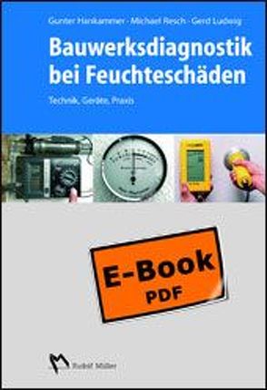 Bauwerksdiagnostik bei Feuchteschäden – E-Book (E-BUB) von Hankammer,  Gunter, Ludwig,  Gerd, Resch,  Michael