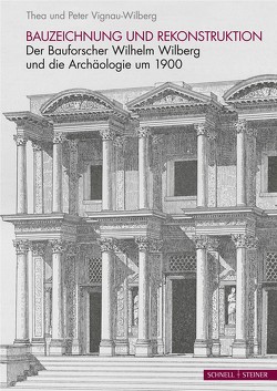 Bauzeichnung und Rekonstruktion von Vignau-Wilberg,  Peter, Vignau-Wilberg,  Thea