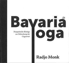Bavaria Yoga von Monk,  Radjo, Tar,  Edith