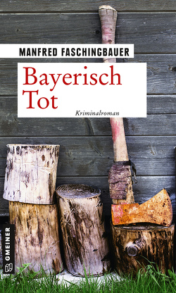 Bayerisch Tot von Faschingbauer,  Manfred