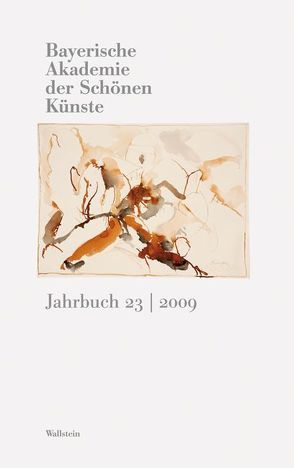 Bayerische Akademie der schönen Künste. Jahrbuch / Bayerische Akademie der Schönen Künste von Präsident u. Direktorium d. Bayerischen Akademie d. Schönen Künste in München