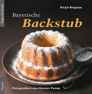 Bayerische Backstub von Pump,  Günter, Ringlein,  Birgit