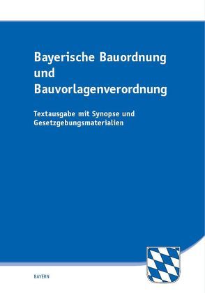 Bayerische Bauordnung und Bauvorlagenverordnung