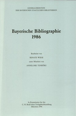 Bayerische Bibliographie 1986 von Tenbörg,  Annelore, Wiese,  Renate
