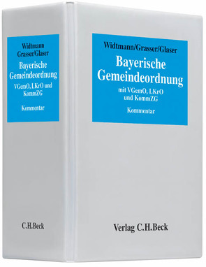 Bayerische Gemeindeordnung von Gaß,  Andreas, Glaser,  Erhard, Grasser,  Walter, Heimrath,  Günter, Helmreich,  Karl, Heß,  Fabian, Müller,  Sabine, Schaller,  Silvo, Scharpf,  Christian, Schober,  Wilfried, Widtmann,  Julius