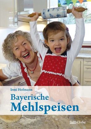 Bayerische Mehlspeisen von Hofmann,  Irmi