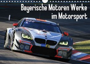 Bayerische Motoren Werke im Motorsport (Wandkalender 2019 DIN A4 quer) von Morper,  Thomas