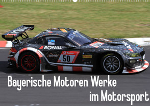 Bayerische Motoren Werke im Motorsport (Wandkalender 2022 DIN A2 quer) von Morper,  Thomas