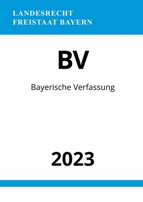 Bayerische Verfassung – BV 2023 von Studier,  Ronny