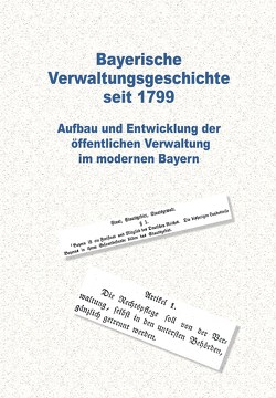 Bayerische Verwaltungsgeschichte seit 1799 von Paringer,  Thomas