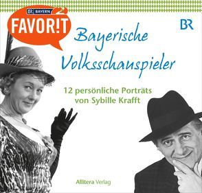 Bayerische Volksschauspieler von Krafft,  Sybille