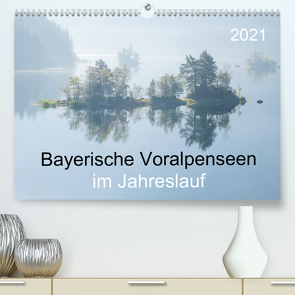 Bayerische Voralpenseen im Jahreslauf (Premium, hochwertiger DIN A2 Wandkalender 2021, Kunstdruck in Hochglanz) von Maier,  Norbert