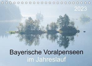 Bayerische Voralpenseen im Jahreslauf (Tischkalender 2023 DIN A5 quer) von Maier,  Norbert