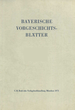 Bayerische Vorgeschichtsblätter 2006 von Archäologischen Staatssammlung, Bayerischen Landesamt für Denkmalpflege, Kommission für bayerische Landesgeschichte bei derBayerischen Akademie der Wissenschaften