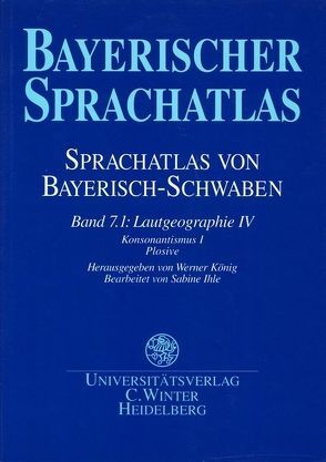 Sprachatlas von Bayerisch-Schwaben (SBS) / Lautgeographie IV von Funk,  Edith, Ihle,  Sabine, König,  Werner, Renn,  Manfred, Schwarz,  Brigitte