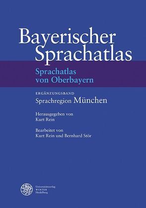 Sprachatlas von Oberbayern (SOB) / Ergänzungsband Sprachregion München von Rein,  Kurt, Stör,  Bernhard