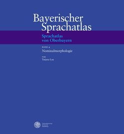 Sprachatlas von Oberbayern (SOB) / Nominalmorphologie von Lau,  Tatjana