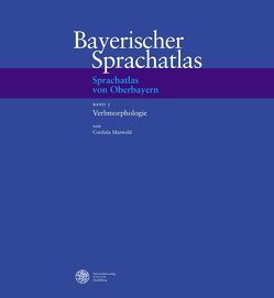 Sprachatlas von Oberbayern (SOB) / Verbmorphologie von Maiwald,  Cordula