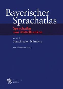 Sprachatlas von Mittelfranken (SMF) / Sprachregion Nürnberg von Mang,  Alexander