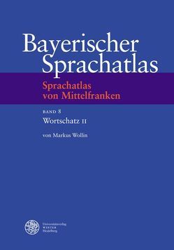Sprachatlas von Mittelfranken (SMF) / Wortschatz II von Wollin,  Markus