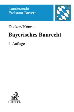 Bayerisches Baurecht von Decker,  Andreas, Konrad,  Christian
