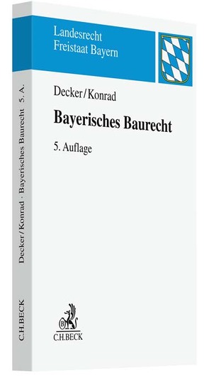 Bayerisches Baurecht von Decker,  Andreas, Konrad,  Christian