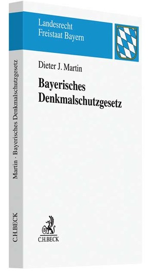 Bayerisches Denkmalschutzgesetz von Denkmalnetz Bayern, Martin,  Dieter J