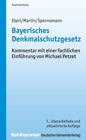 Bayerisches Denkmalschutzgesetz von Eberl,  Wolfgang, Martin,  Dieter J, Spennemann,  Jörg