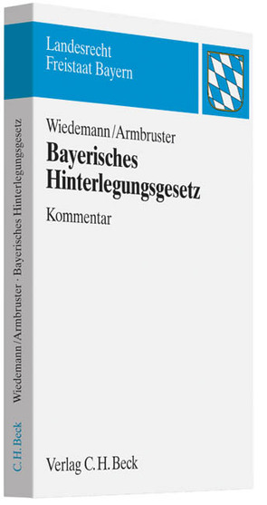 Bayerisches Hinterlegungsgesetz von Armbruster,  Franziska, Wiedemann,  Rainer