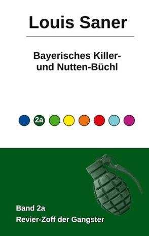 Bayerisches Killer- und Nutten-Büchl – Band 2a von Saner,  Louis