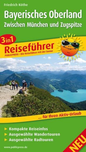 Bayerisches Oberland – Zwischen München und Zugspitze von Köthe,  Friedrich