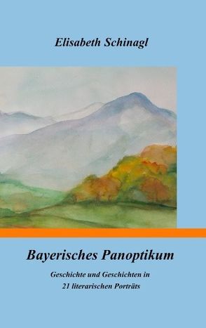 Bayerisches Panoptikum von Schinagl,  Elisabeth