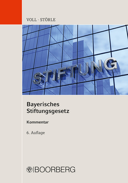 Bayerisches Stiftungsgesetz von Störle,  Johann, Voll,  Josef, Voll,  Otto