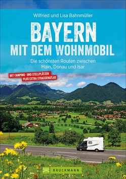 Bayern mit dem Wohnmobil von Bahnmüller,  Wilfried und Lisa