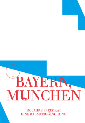 Bayern, München von Dogramaci,  Burcu, Erben,  Dietrich, Good,  University of Looking, Hartbaum,  Verena, now,  c/o, Trüby,  Stephan, Ursprung,  Philip